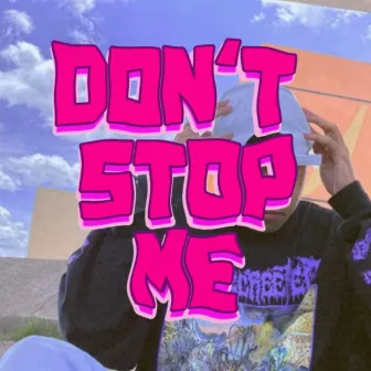 Don't Stop Me by Mam Jiménez