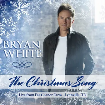 The Christmas Song (Live from Far Corner Farm, Lynnville TN) by Bryan White