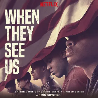 When They See Us (Original Music from the Netflix Limited Series) by Kris Bowers