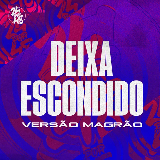 Deixa Escondido / Versão Funk Magrão