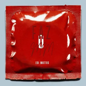 Faz o Mm by Edi Mattos