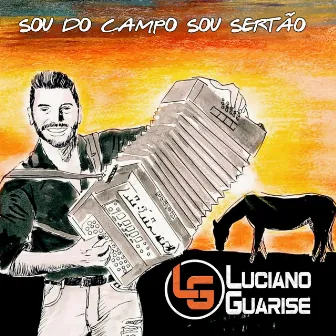 Sou do Campo Sou Sertão by Luciano Guarise