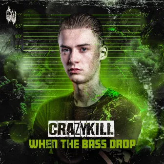 WHEN THE BASS DROP by Crazykill