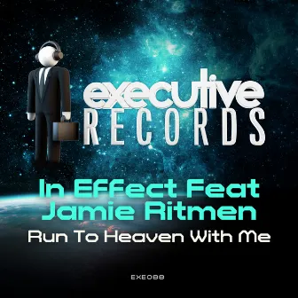 Run To Heaven With Me by In Effect