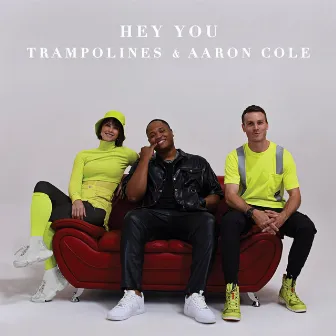 Hey You by Trampolines