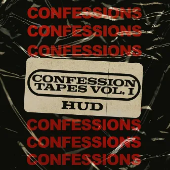 Confession Tapes, Vol. I by HUD