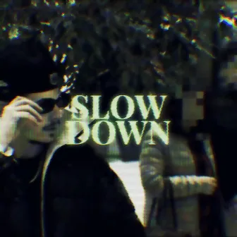 Slow Down by Alaunt