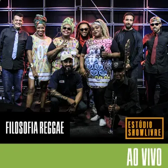 Filosofia Reggae no Estúdio Showlivre (Ao Vivo) by Filosofia Reggae