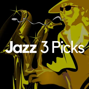 Jazz 3 Picks - The Best Jazz Music History by Jazz Star