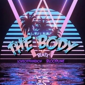 The Body (Remix) by Bloodline