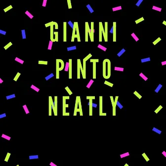 Neatly by Gianni Pinto