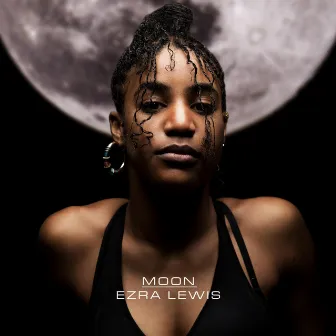 MOON by Ezra Lewis