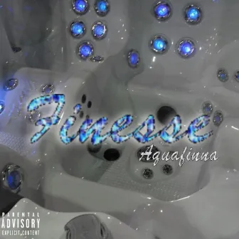 Finesse by AQUAFINNA