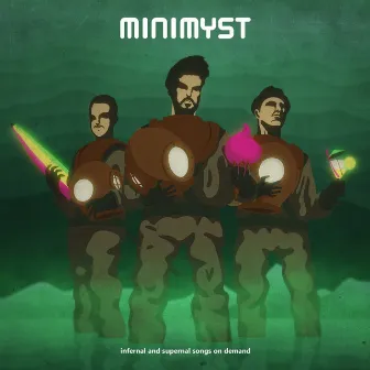 Infernal and Supernal Songs on Demand by Minimyst