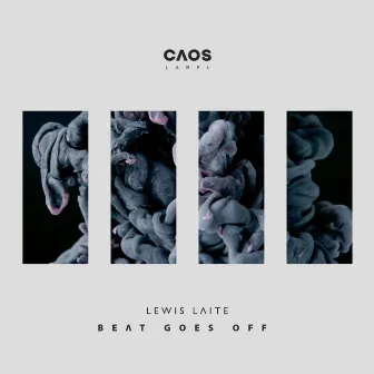 Beat Goes Off by Lewis Laite