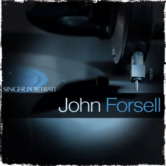 Singer Portrait - John Forsell by John Forsell