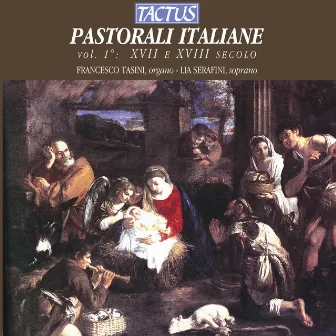 Pastoralu Italiane, Vol. 1: XVII e XVIII secolo by Lia Serafini