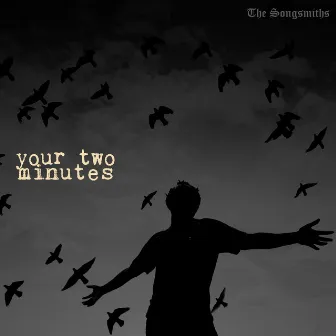 Your Two Minutes by The Songsmiths