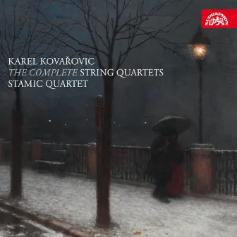 Kovařovic: The Complete String Quartets by Stamic Quartet