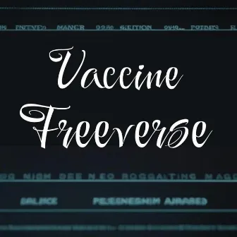 Vaccine Freeverse by Unknown Artist