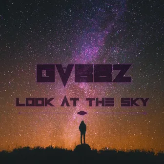 Look at the Sky by GVBBZ