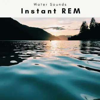 1 Instant REM by Water Sounds