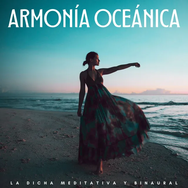 Armonía Oceánica: La Dicha Meditativa Y Binaural