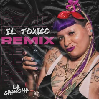 El Tóxico (Remix) by La Chabona