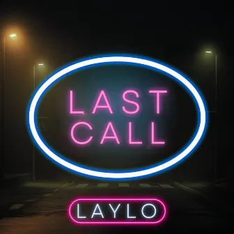 Last Call by LayLo