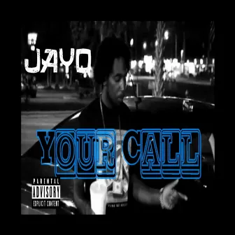 Your Call by Jayo