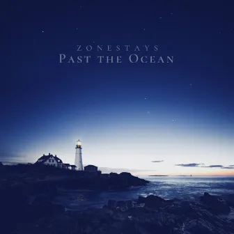 Past the Ocean by Zonestays