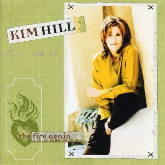 The Fire Again by Kim Hill