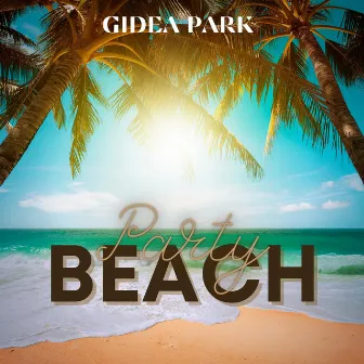 Beach Party by Gidea Park