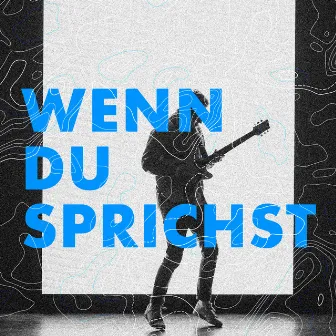 Wenn du sprichst by Ecclesia Worship