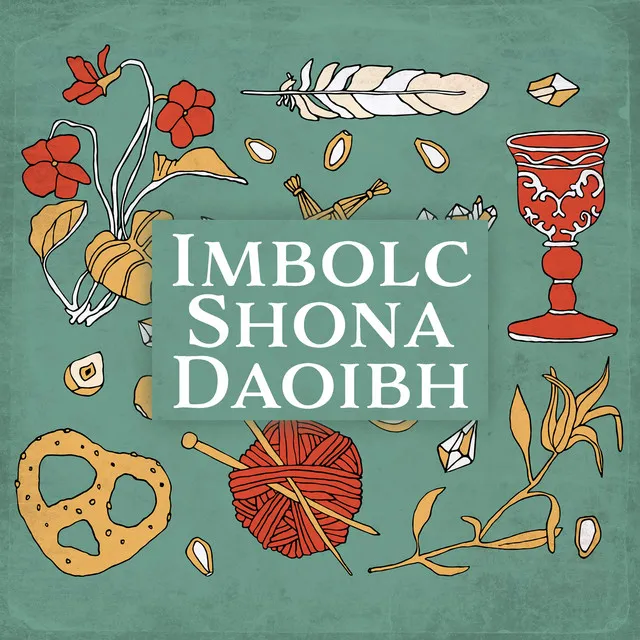 Imbolc Shona Daoibh – The First Day Of Spring