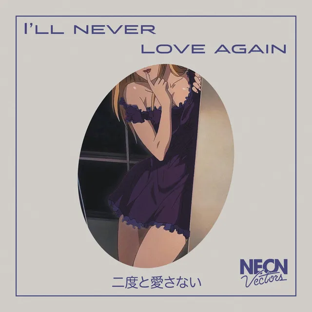 I'll Never Love Again