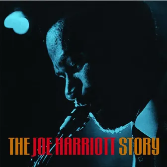 The Joe Harriott Story by Joe Harriott