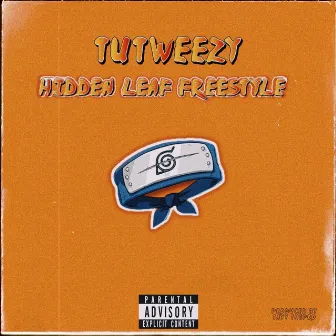 Hidden Leaf Freestyle by Tutweezy