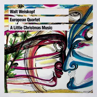 European Quartet: A Little Christmas Music by Walt Weiskopf