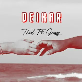 Deixar by THAEL