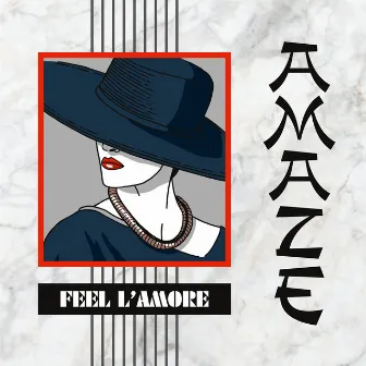 Feel L'amore by Amaze