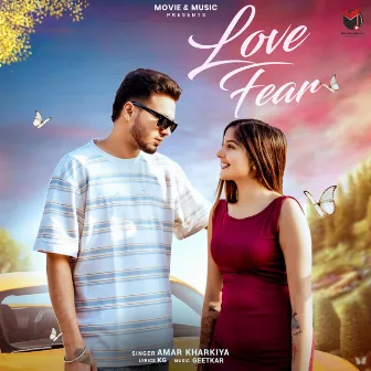 Love Fear by Amar Kharkiya