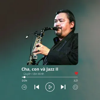 Cha, con và Jazz II (Version 2) by Quyền Văn Minh