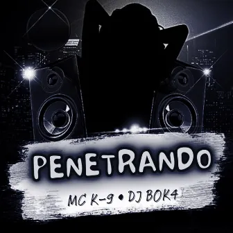 Penetrando by DJ BOK4