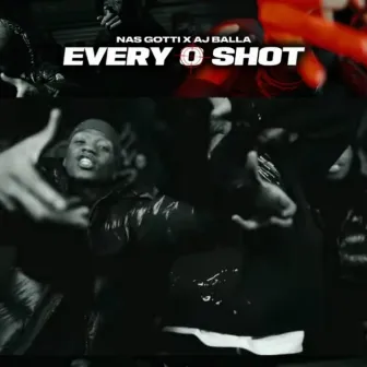 Every o shot by Nas Gotti