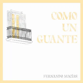 Como un Guante by Fernando Macías