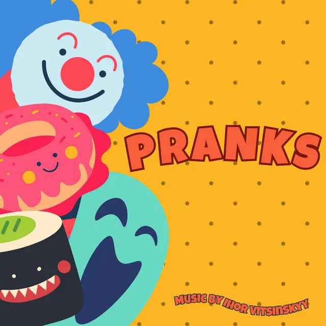 Pranks