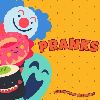 Pranks by Ihor Vitsinskyy