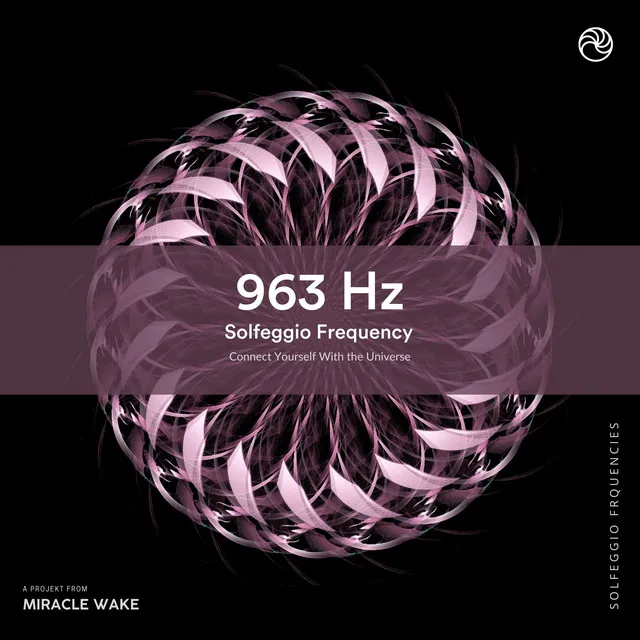 963 Hz Connect Yourself With the Universe