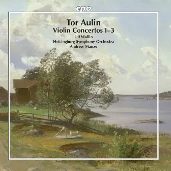 Aulin: Violin Concertos Nos. 1-3 by Tor Aulin